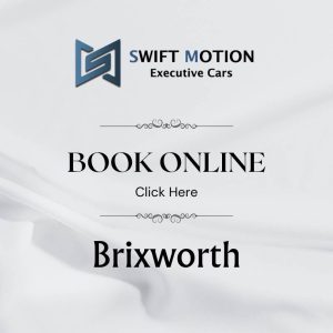 Book Online Executive taxi Brixworth to Airport